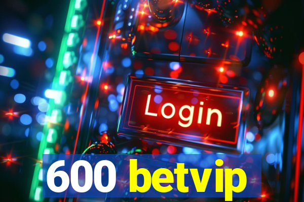 600 betvip